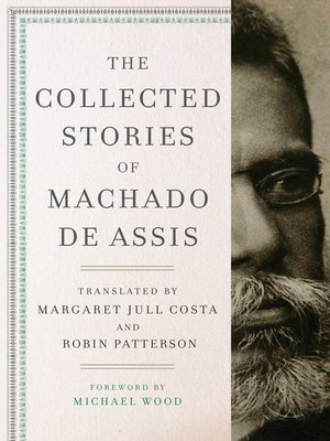 cover image of The Collected Stories of Machado de Assis